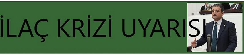 ‘Türkiye ilaç krizine giriyor’