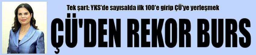 İlk 100'e girip ÇÜ'yü tercih edeceklere 10 bin lira burs