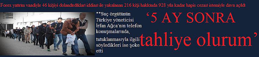 “5 ay sonra tahliye olurum”