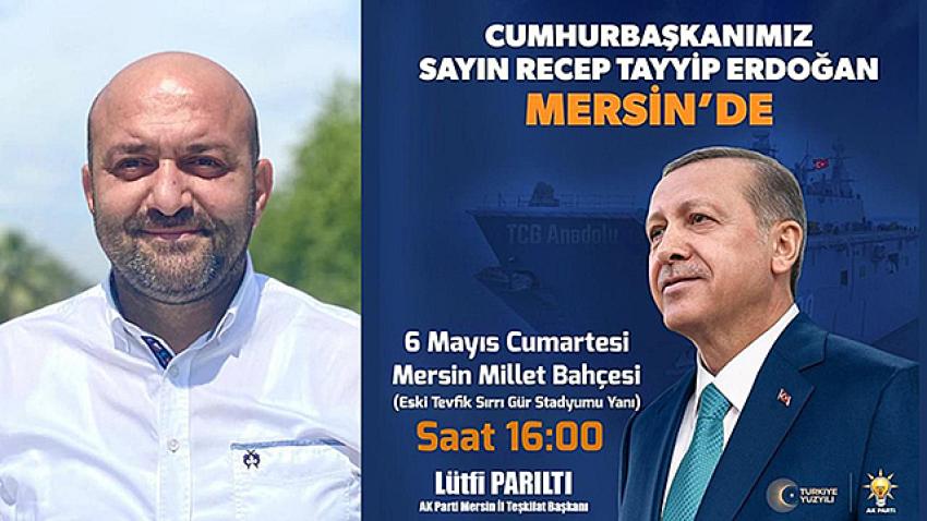 Cumhurbaşkanı Erdoğan’ın Mersin mitingine davet